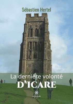 bokomslag La derniere volonte d'Icare