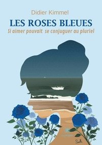 bokomslag Les roses bleues