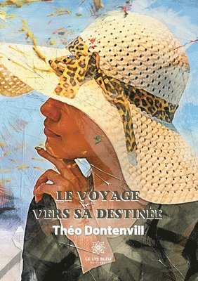 bokomslag Le voyage vers sa destinee