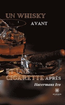 Un whisky avant et une cigarette apres 1