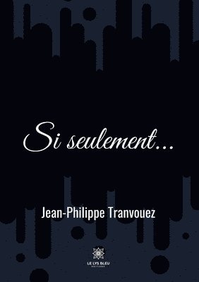 Si seulement... 1