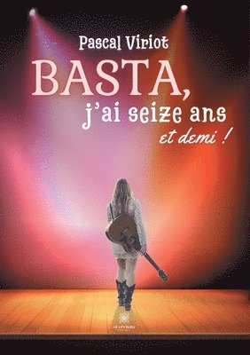 bokomslag Basta, j'ai seize ans et demi !