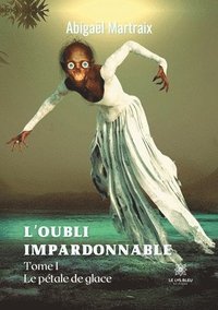 bokomslag L'oubli impardonnable