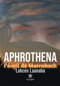 bokomslag Aphrothena, l'éveil de Marrakech