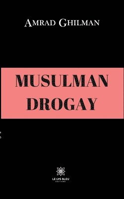 bokomslag Musulman drogay
