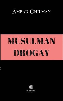 bokomslag Musulman drogay