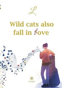 bokomslag Wild cats also fall in love