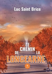 bokomslag Le chemin de la Longearne