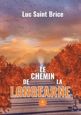 bokomslag Le chemin de la Longearne