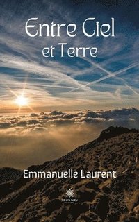 bokomslag Entre Ciel et Terre