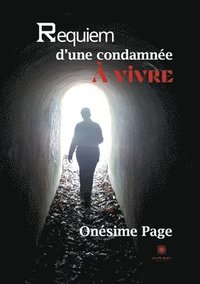 bokomslag Requiem d'une condamnée à vivre