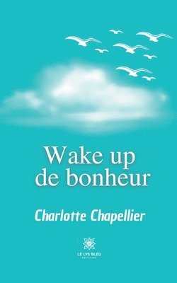 bokomslag Wake up de bonheur