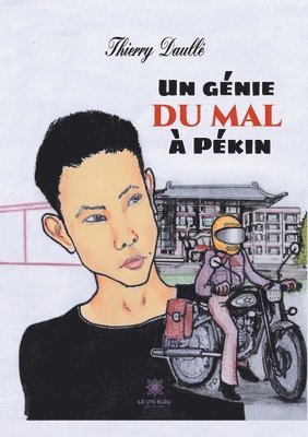 bokomslag Un genie du mal a Pekin