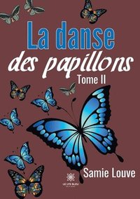 bokomslag La danse des papillons