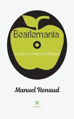 bokomslag Beatlemania et autres contes veridiques