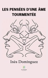 bokomslag Les pensées d'une âme tourmentée