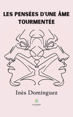 bokomslag Les pensées d'une âme tourmentée