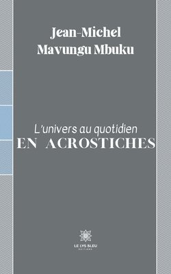 L'univers au quotidien en acrostiches 1