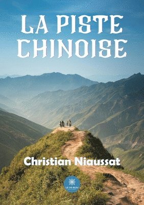 bokomslag La piste chinoise