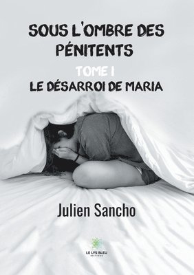 Sous l'ombre des penitents 1