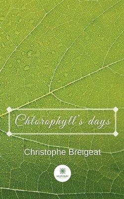 bokomslag Chlorophyll's days