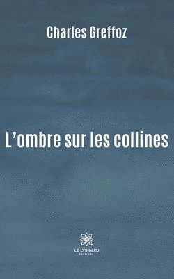 bokomslag L'ombre sur les collines