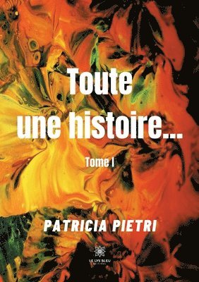 Toute une histoire... 1