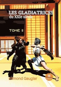 bokomslag Les gladiatrices du XXIe siècle