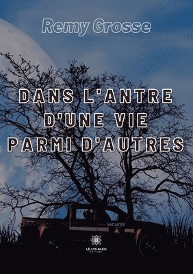 Dans l'antre d'une vie parmi d'autres 1