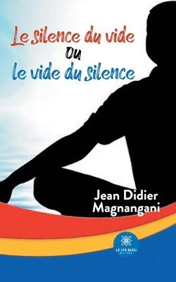 bokomslag Le silence du vide ou le vide du silence