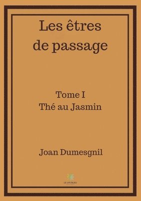 Les etres de passage 1