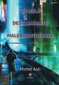 bokomslag Au-delà des quarante malencontreuses