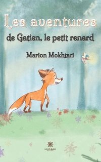 bokomslag Les aventures de Gatien, le petit renard