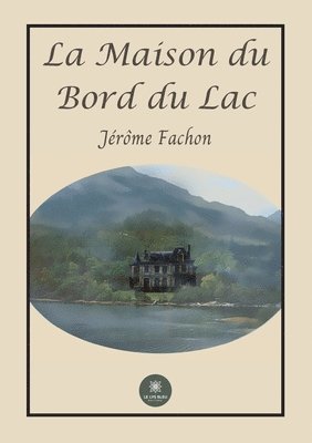 La maison du bord du lac 1