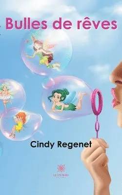 Cindy Regenet - Bulles de rêves, Häftad. Tillgänglighet: Lägg i varukorg