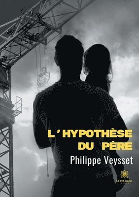 bokomslag L'hypothèse du père