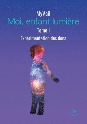 bokomslag Moi, enfant lumiere