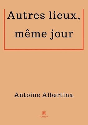 bokomslag Autres lieux, même jour