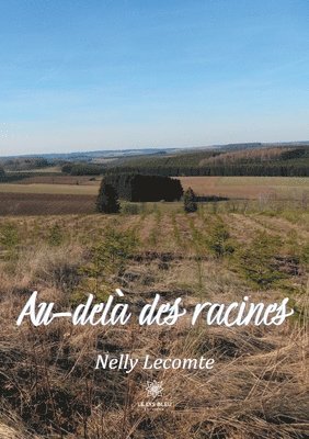 Au-delà des racines 1