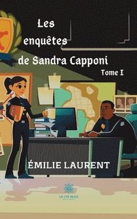 bokomslag Les enquetes de Sandra Capponi Tome I