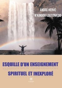 bokomslag Esquille d'un enseignement spirituel et inexploré
