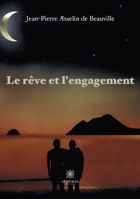 Le reve et l'engagement 1