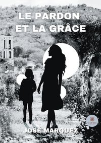 bokomslag pardon et la grâce