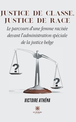 bokomslag Justice de classe, justice de race