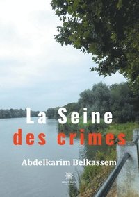 bokomslag La Seine des crimes