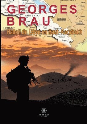 Georges Brau - Hallali de Libye en Haut-Karabakh, Häftad