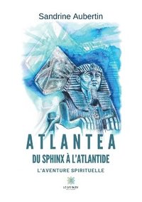 bokomslag Atlantea - Du Sphinx a l'Atlantide