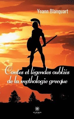 bokomslag Contes et legendes oubliesde la mythologie grecque