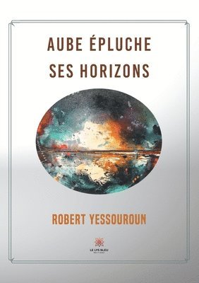 bokomslag Aube épluche ses horizons