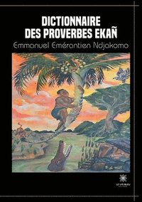 bokomslag Dictionnaire des proverbes Ekan